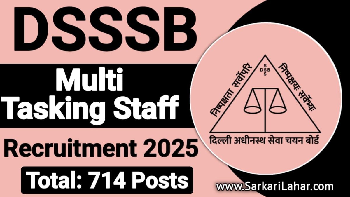 DSSSB MTS Recruitment 2025: Apply Online for 714 Posts, DSSSB Multi Tasking Staff Notification 2025, Sarkari Lahar, Sarkari Result